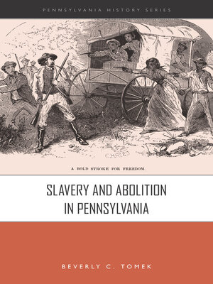 cover image of Slavery and Abolition in Pennsylvania